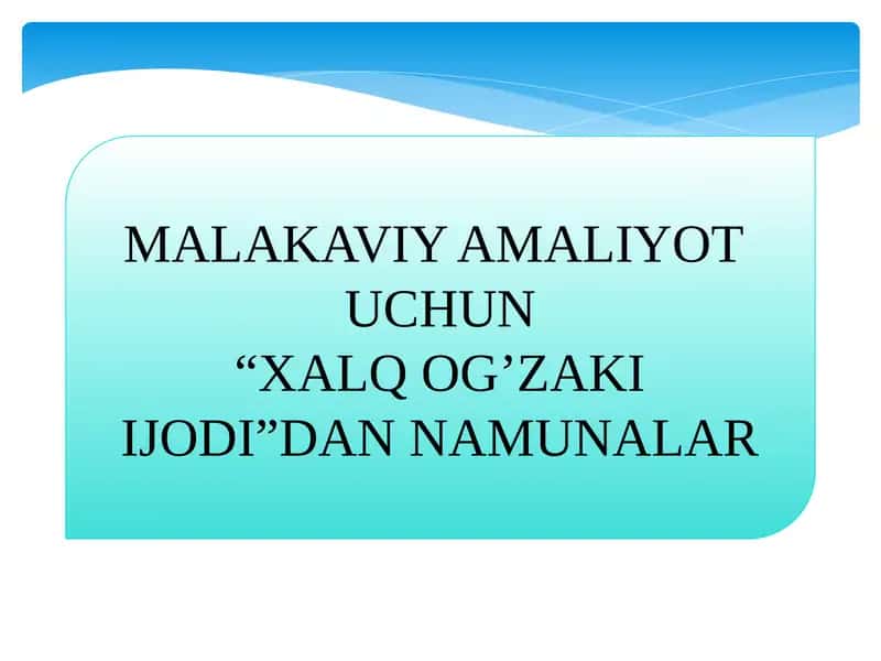 “XALQ OG’ZAKI IJODI”DAN NAMUNALAR 1