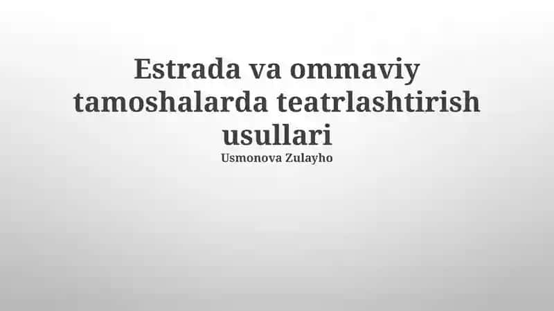 Teatr texnikalari va estrada uslublari