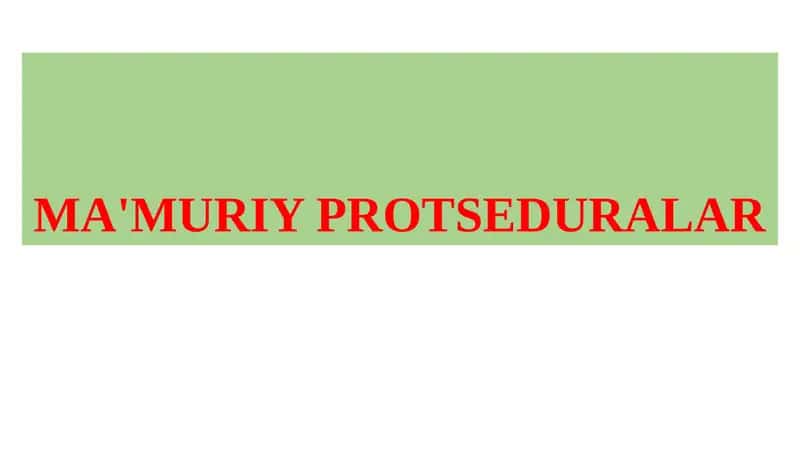 Ma'muriy Protse-duralar 1