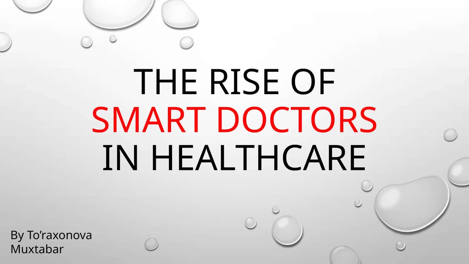 The Rise ofSmart Doctorsin Healthcare 1