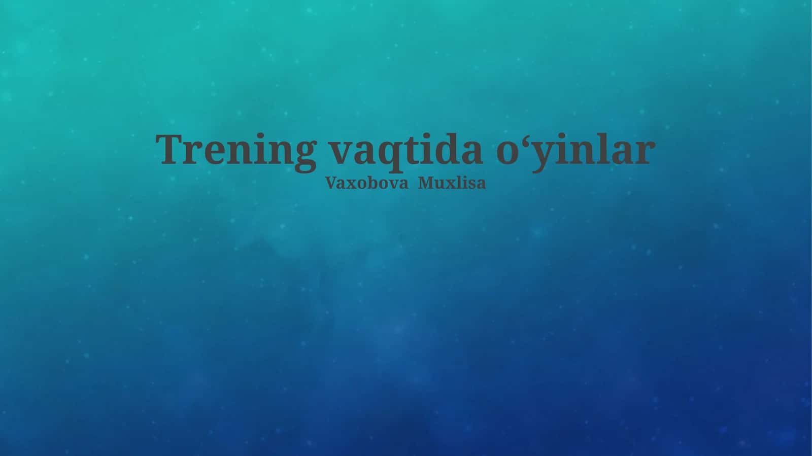 Trening vaqtida oʻyinlar 1