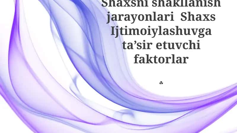 Shaxsni shakllanish jarayonlari 1