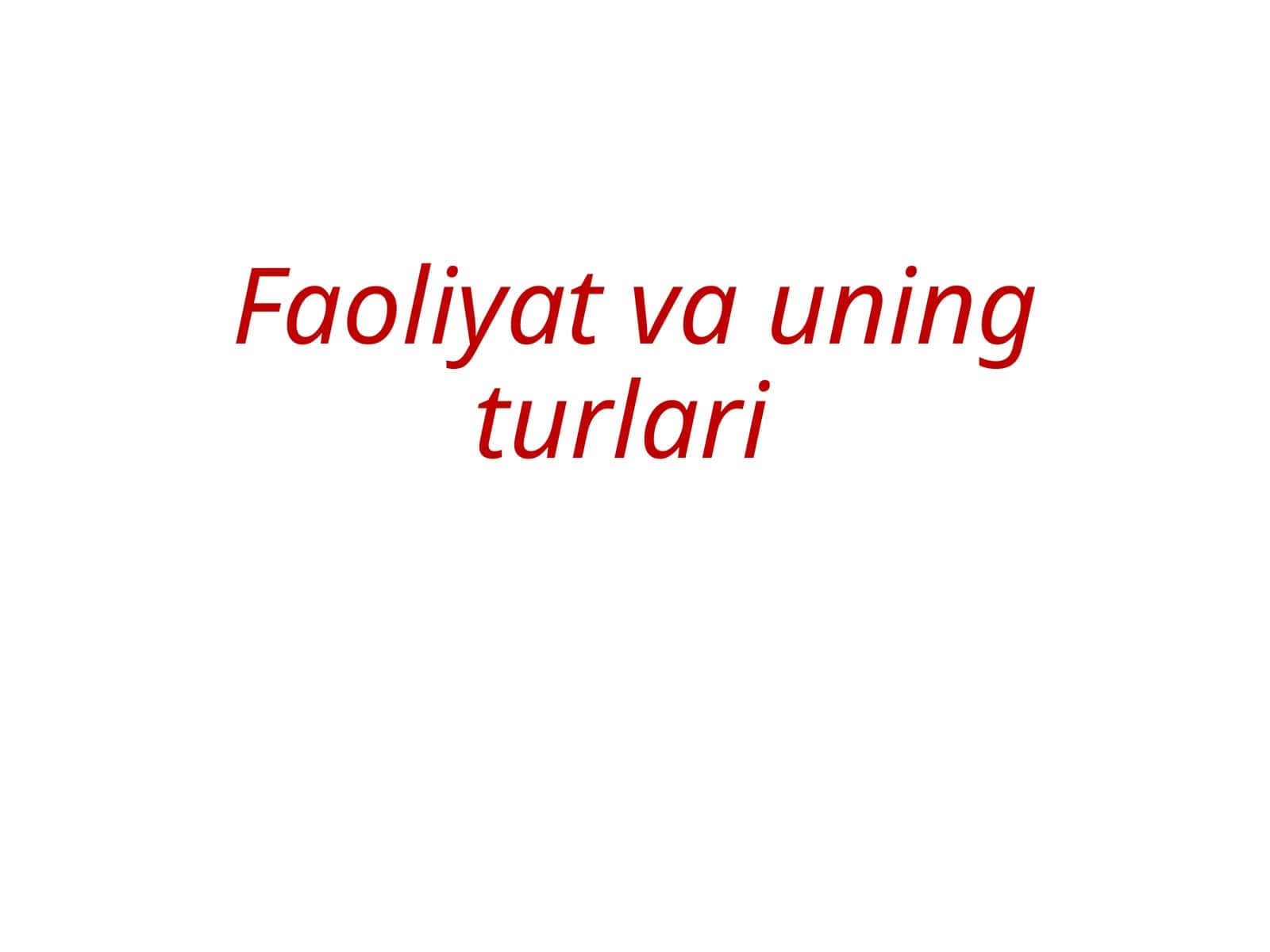 Faoliyat va uning turlari 1