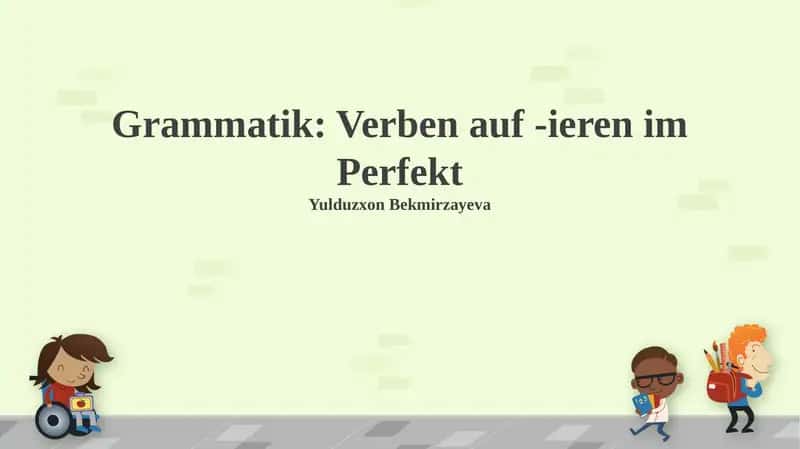 Grammatik: Verben auf -ieren im Perfekt 1