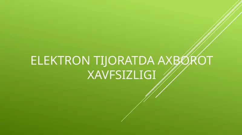 ELEKTRON TIJORATDA AXBOROT XAVFSIZLIGI 1