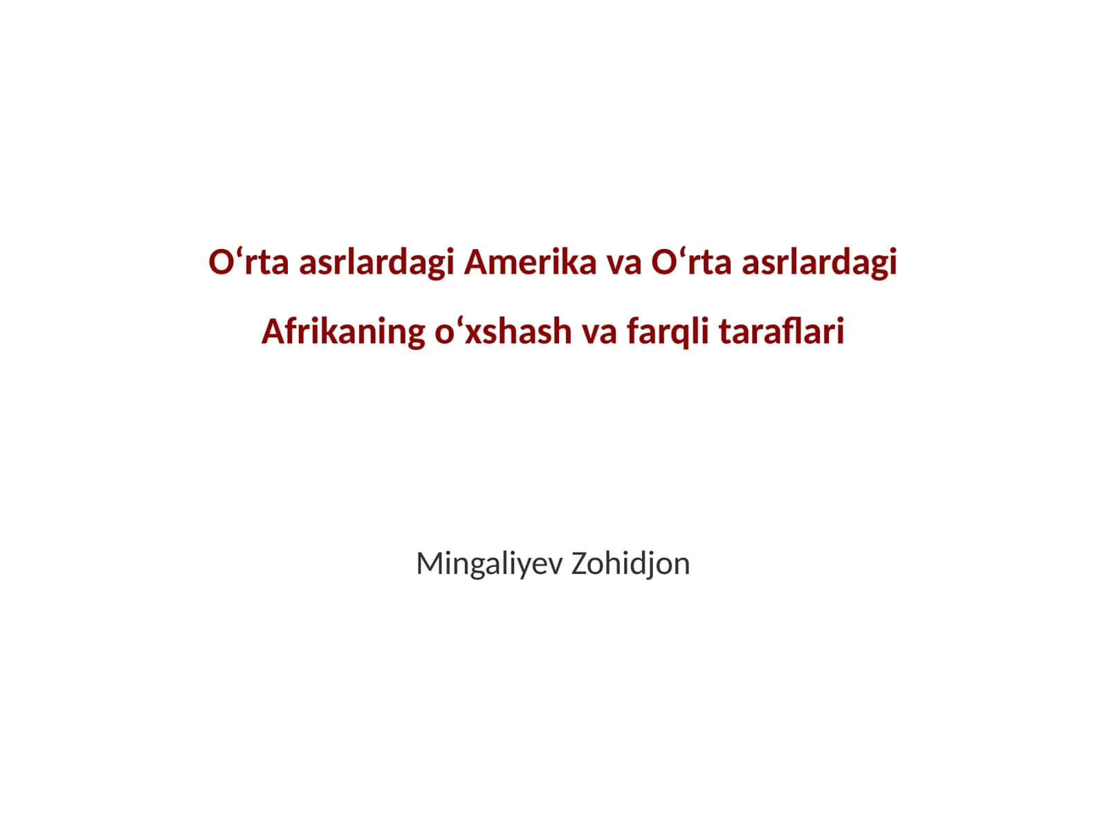 Oʻrta asrlardagi Amerika va Oʻrta asrlardagi Afrikaning oʻxshash va farqli taraflari 1