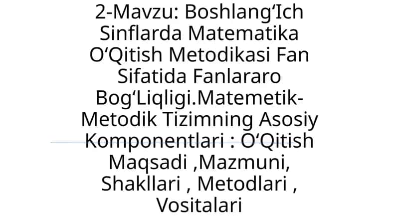 BoshlangʻIch Sinflarda Matematika OʻQitish Metodikasi Fan Sifatida Fanlararo BogʻLiqligi 1
