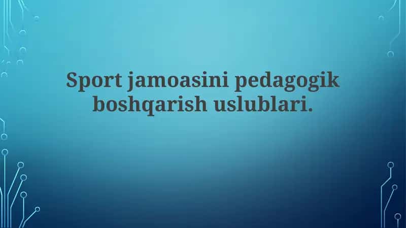 Sportjamoasini pedagogik boshqarish uslublari 1