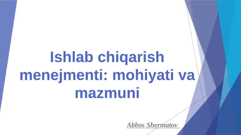 Ishlabchiqarish menejmenti: mohiyati va mazmuni 1
