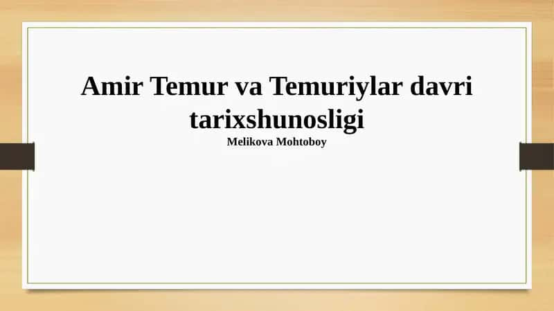 Amir Temur va Temuriylar davri tarixshunosligi 1