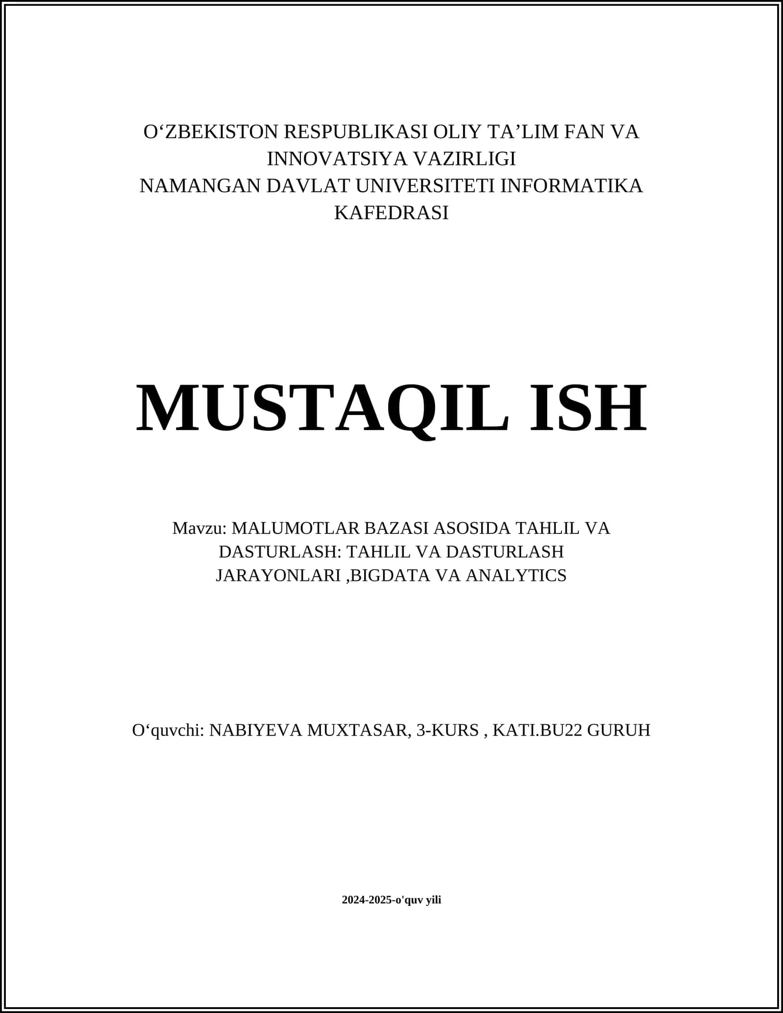 MALUMOTLAR BAZASI ASOSIDA TAHLIL VA DASTURLASH: TAHLIL VA DASTURLASH JARAYONLARI,BIGDATA VA ANALYTICS 1
