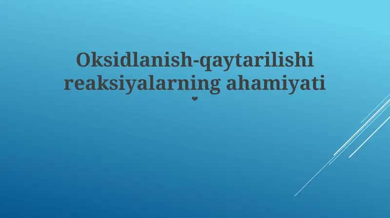 Oksidlanish-qaytarilishi reaksiyalarning ahamiyati 1