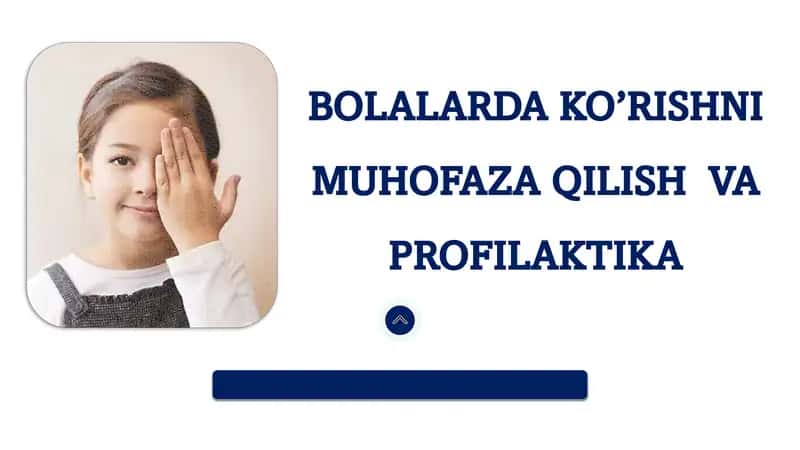 BOLALARDA KO’RISHNI MUHOFAZA QILISH VA PROFILAKTIKA 1