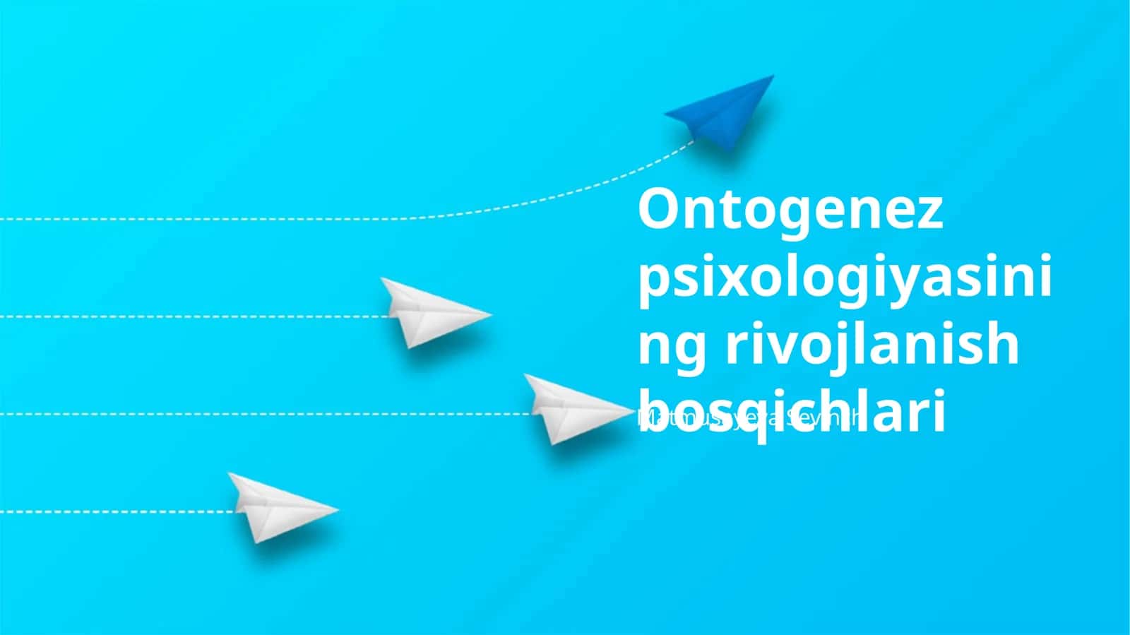 Ontogenez psixologiyasining rivojlanish bosqichlari 1
