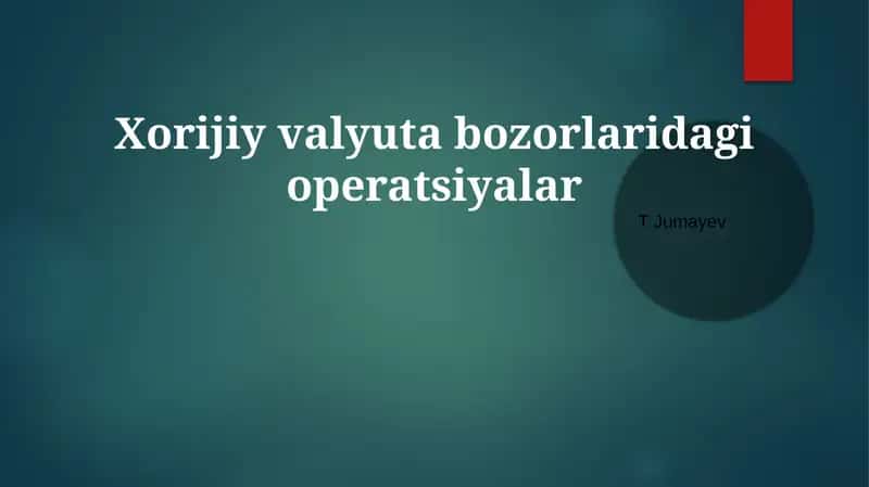 Xorijiy valyuta bozorlaridagi operatsiyalar 1