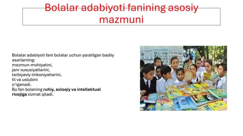 Bolalar adabiyoti fanining asosiy mazmuni 1