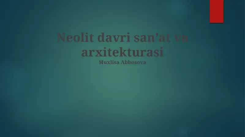 Neolit davri san’at va arxitekturasi 1