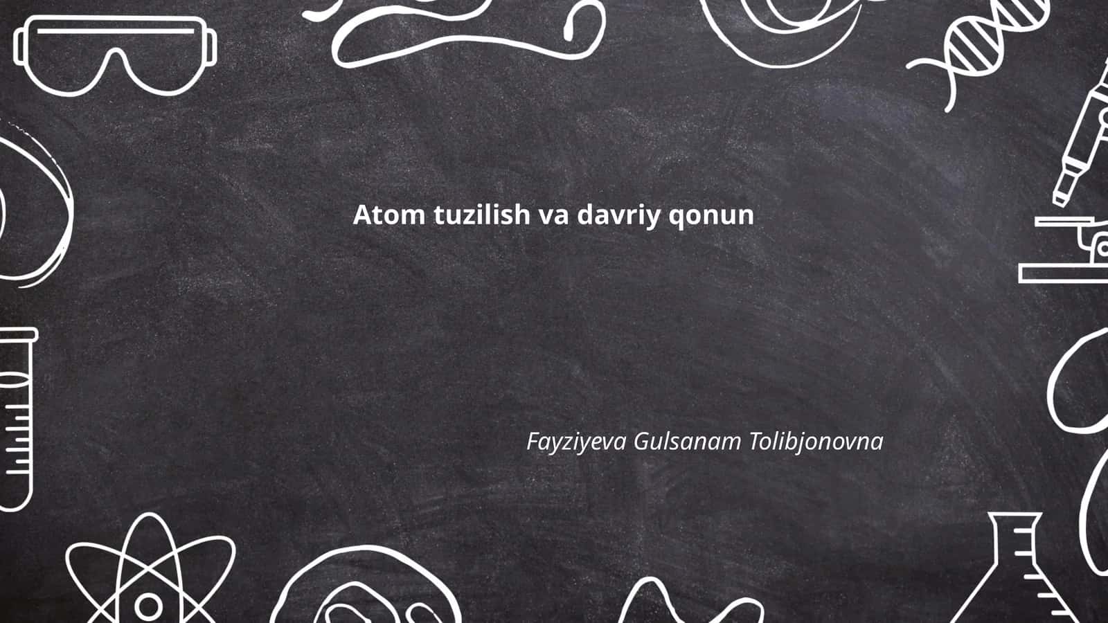 Atom tuzilish va davriy qonun 1