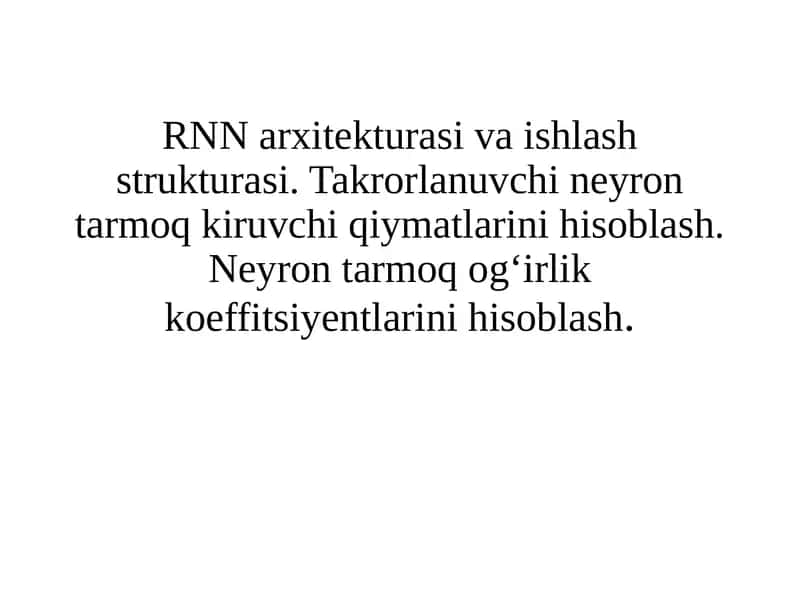 Takroriy neyron tarmoqi (RNN) 1