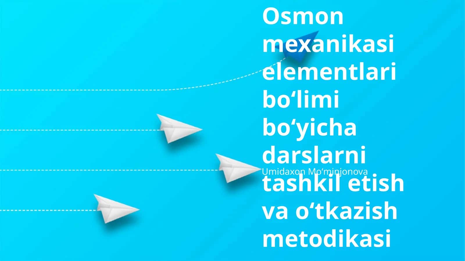 Osmon Mexanikasi Elementlari Darslarini Tashkil Etish Metodlari 1
