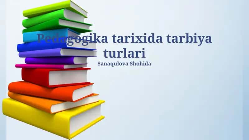 Pedagogika tarixida tarbiya turlari 1
