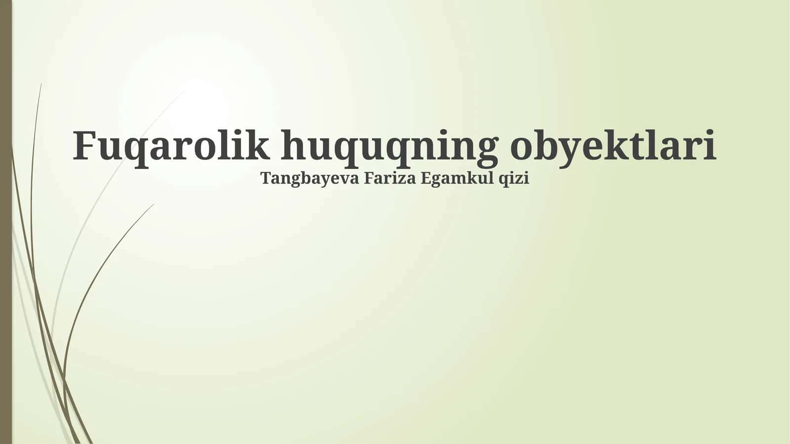 Fuqarolik huquqning obyektlari 1