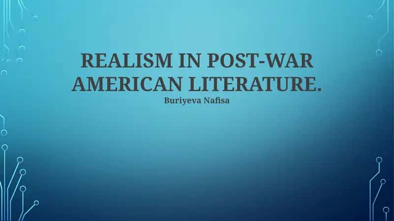 REALISM IN POST-WAR AMERICAN LITERATURE 1