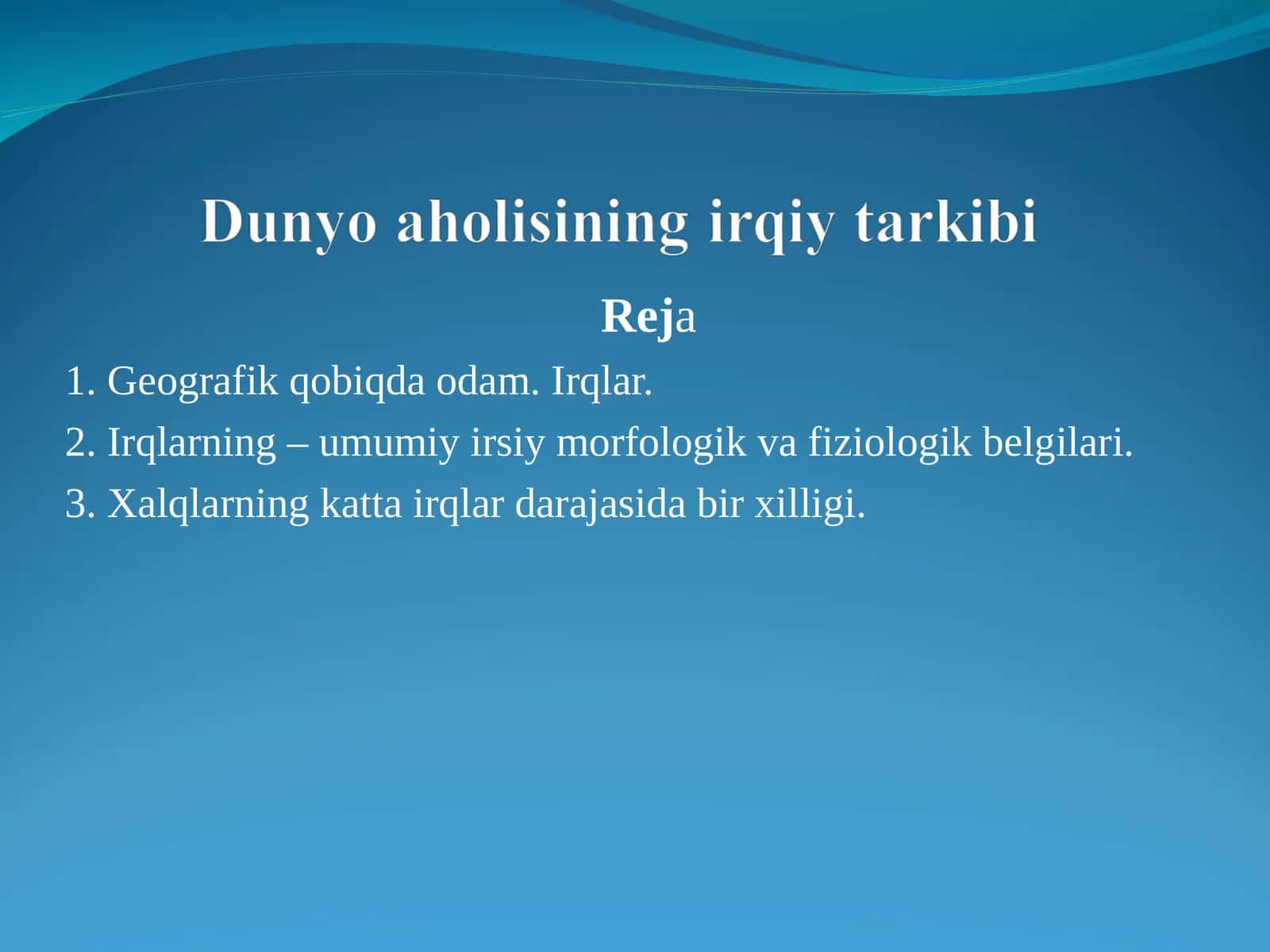 Geografik qobiqda odam. Irqlar 1