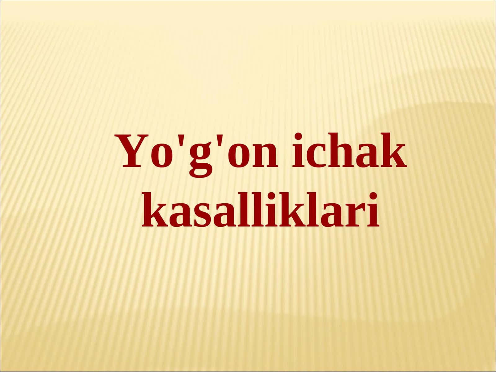 Yo'g'on ichak kasalliklari 1