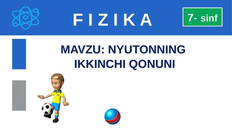 NYUTONNING IKKINCHI QONUNI 1