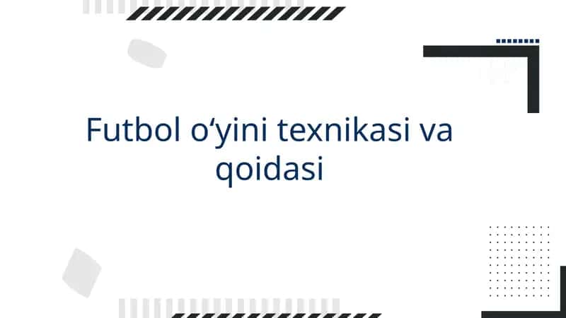 Futbol oʻyini texnikasi va qoidasi 1
