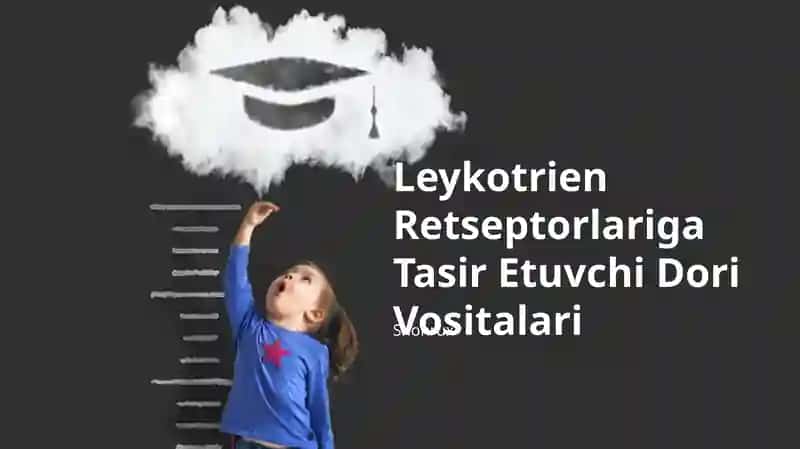 Leykotrien Retseptorlariga Tasir Etuvchi Dori Vositalari