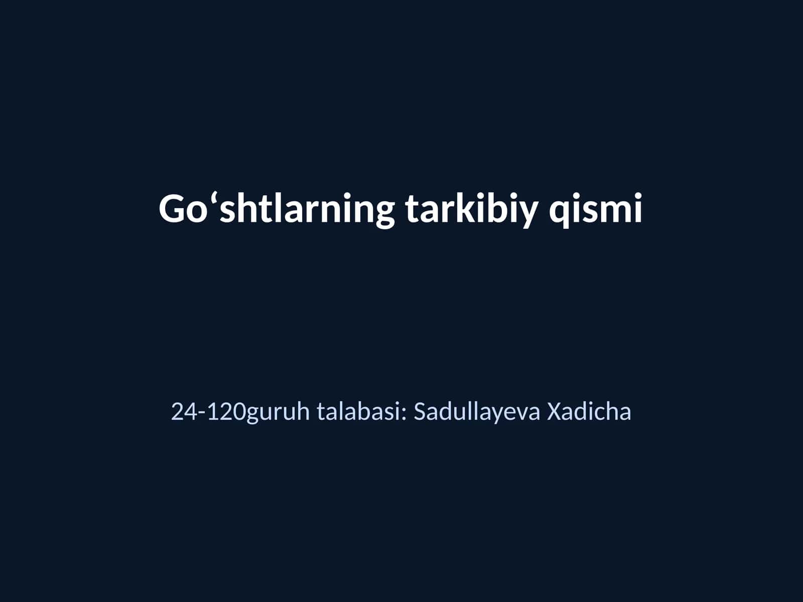 Goʻshtlarning tarkibiy qismi 1