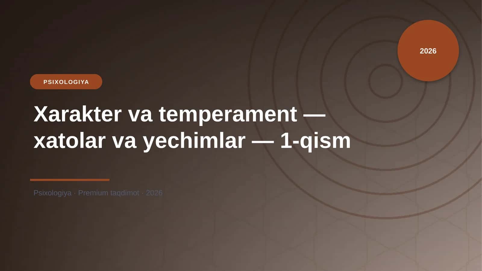 Xarakter va temperament — xatolar va yechimlar — 1-qism 1