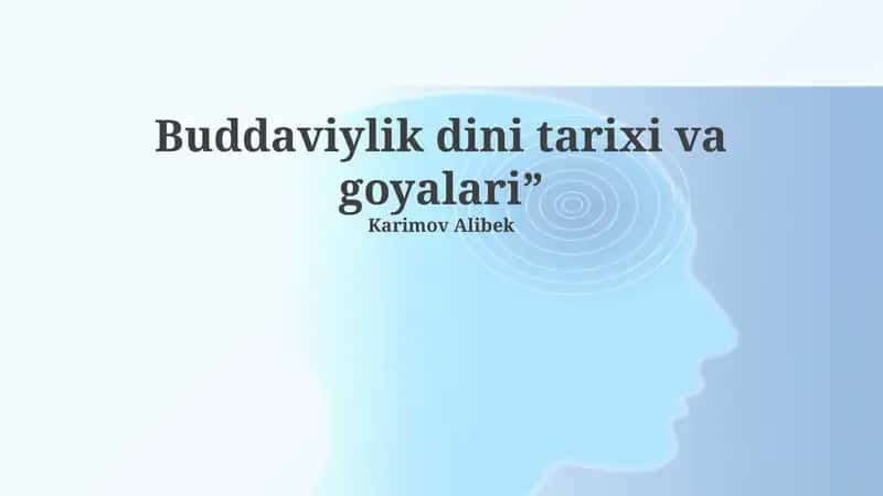Buddaviylik dini tarixi va goyalari 1