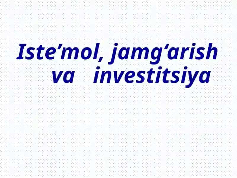 Iste’mol va jamg‘arish