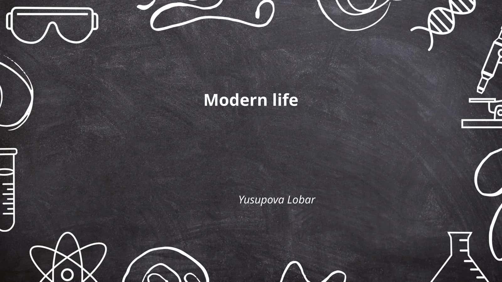 Modern life 1