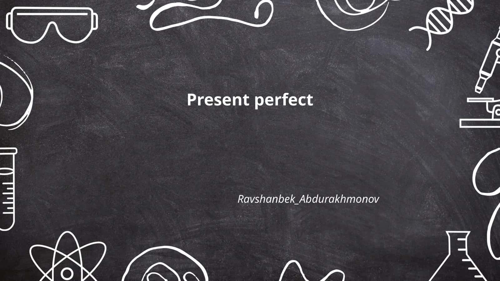 Present perfect 1