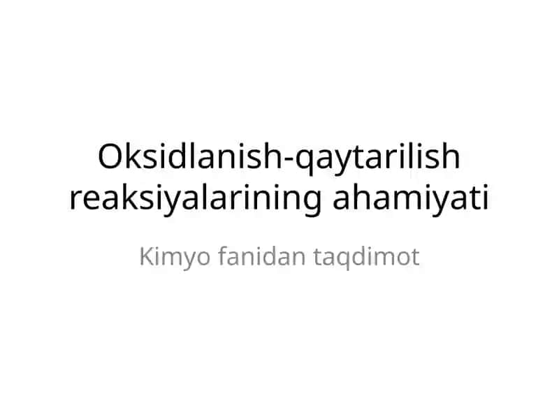 Oksidlanish-qaytarilish reaksiyalarining ahamiyati