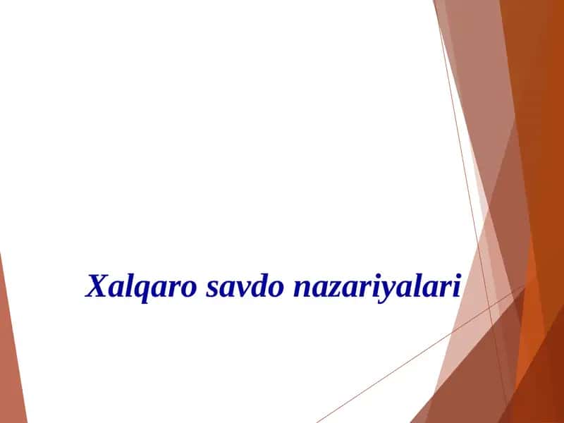 Xalqaro savdo nazariyalari 1