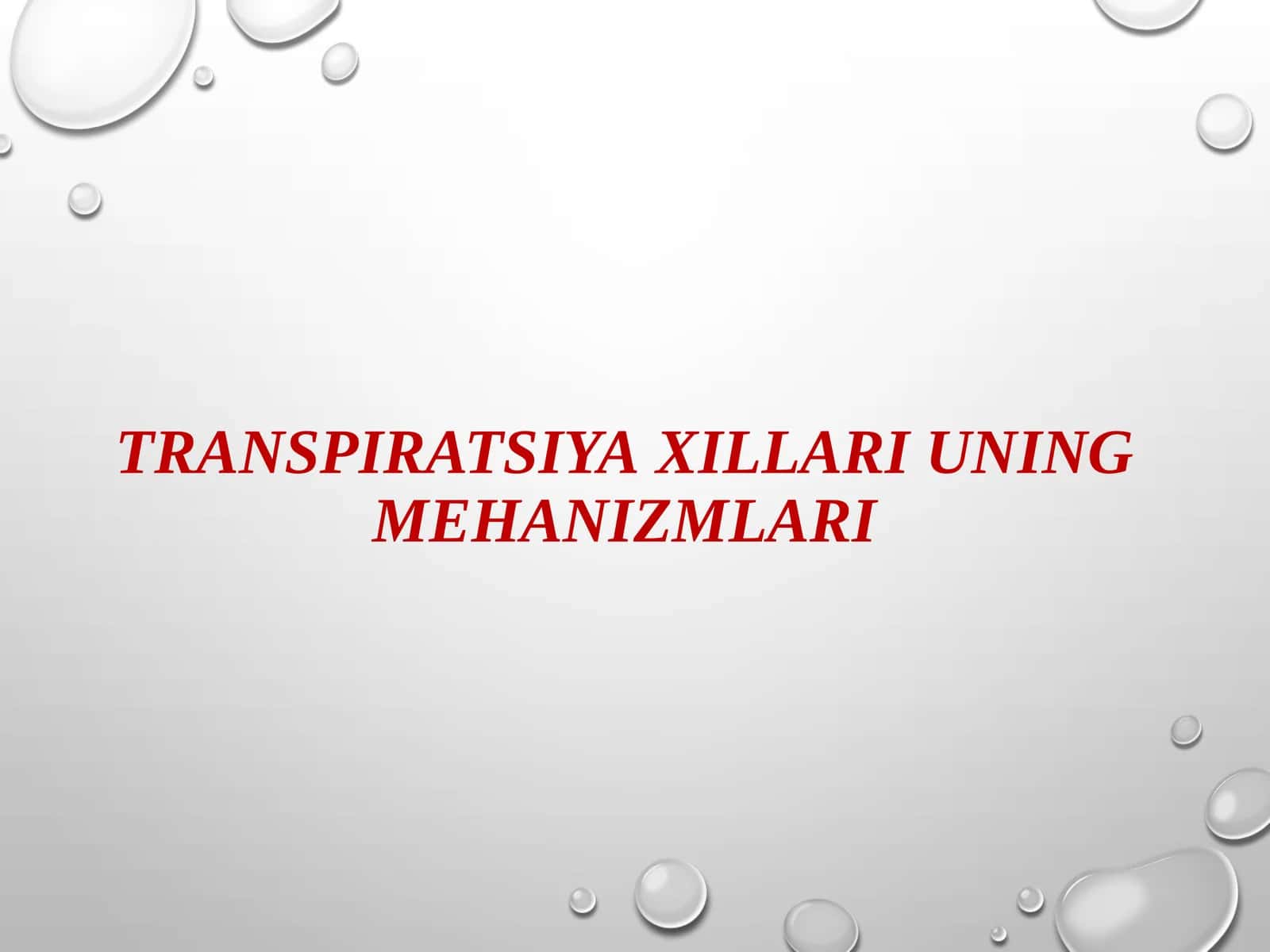 Transpiratsiya xillari uning mehanizmlari 1