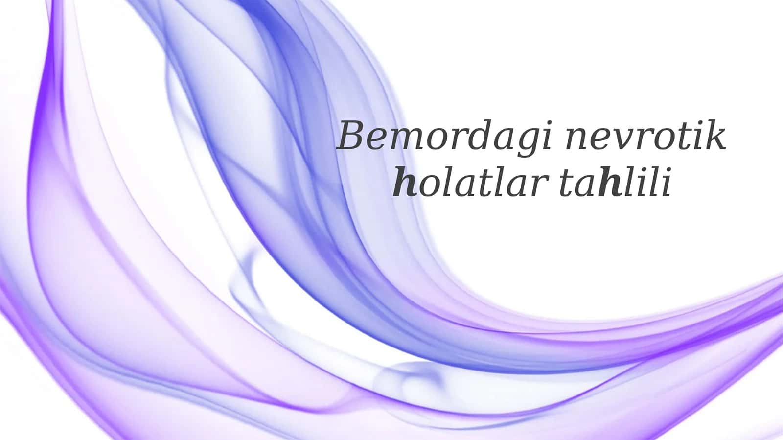 Bemorlikda nevrotik holatlar 1