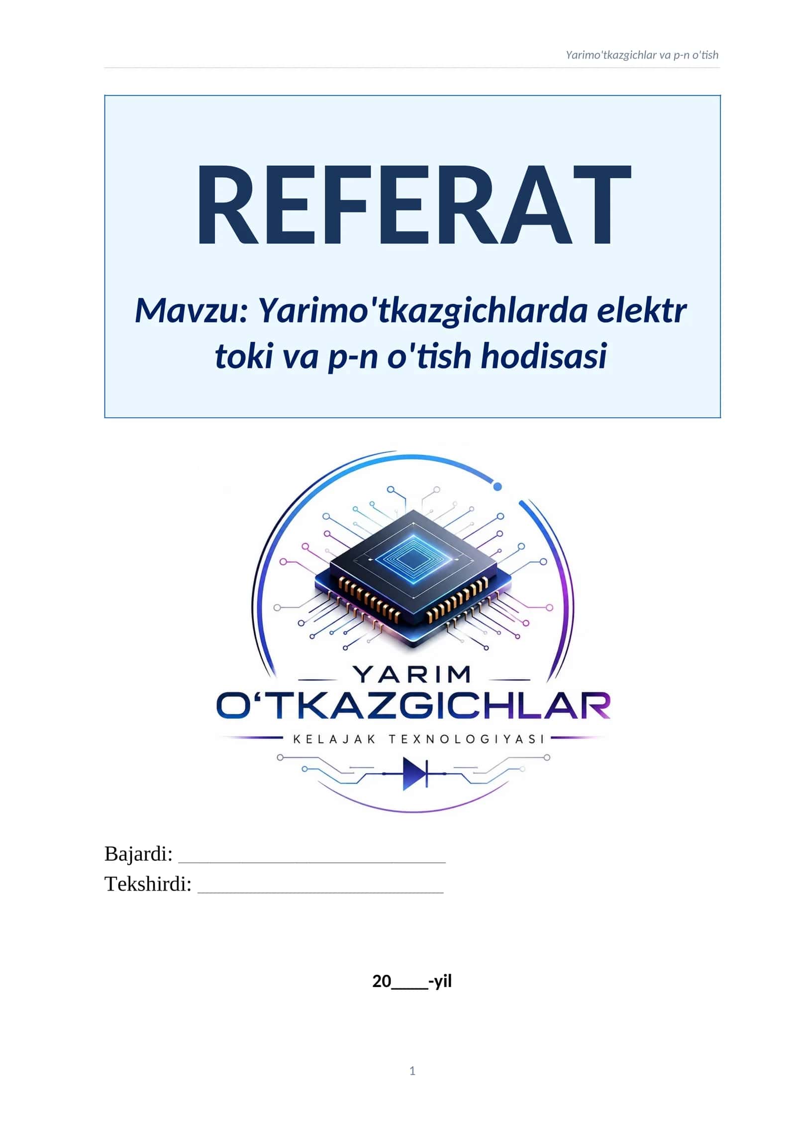 REFERAT. Mavzu: Yarimo'tkazgichlar va p-n o'tish 1