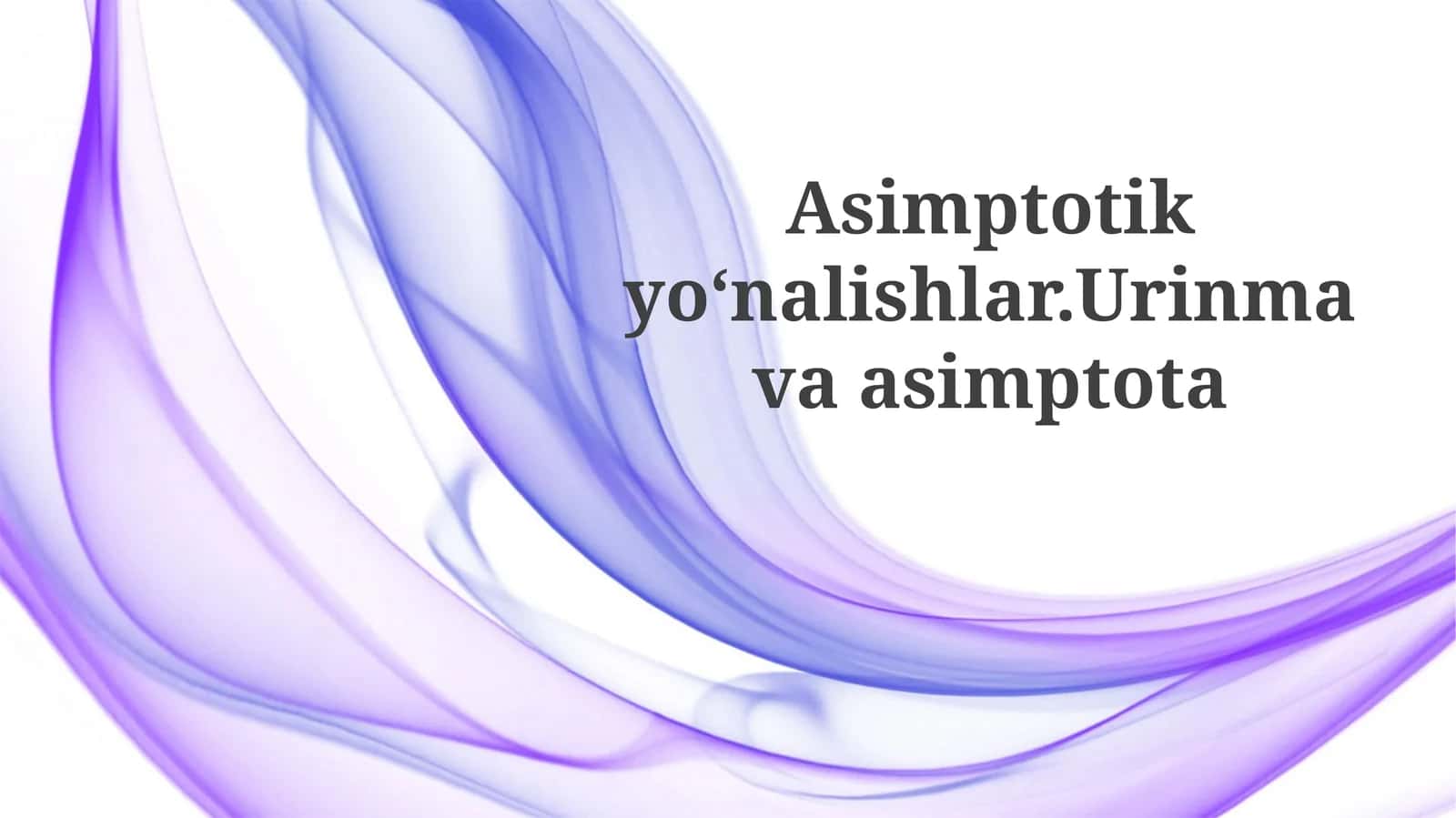 Asimptotikyoʻnalishlar.Urinmavaasimptota 1