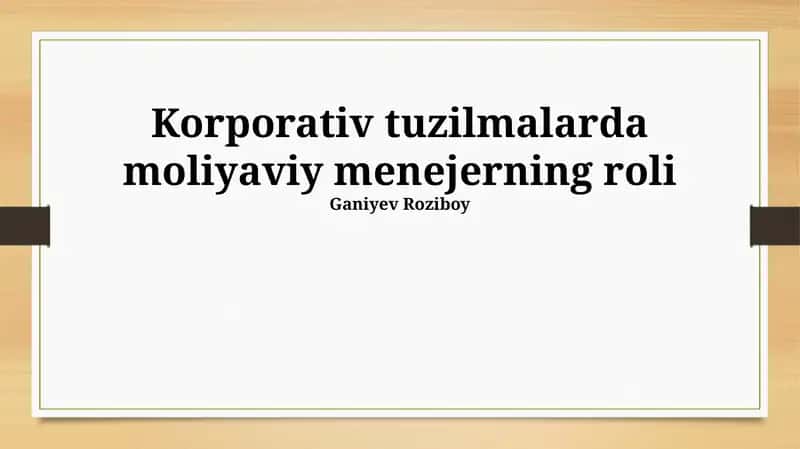 Korporativ tuzilmalarda moliyaviy menejerning roli 1