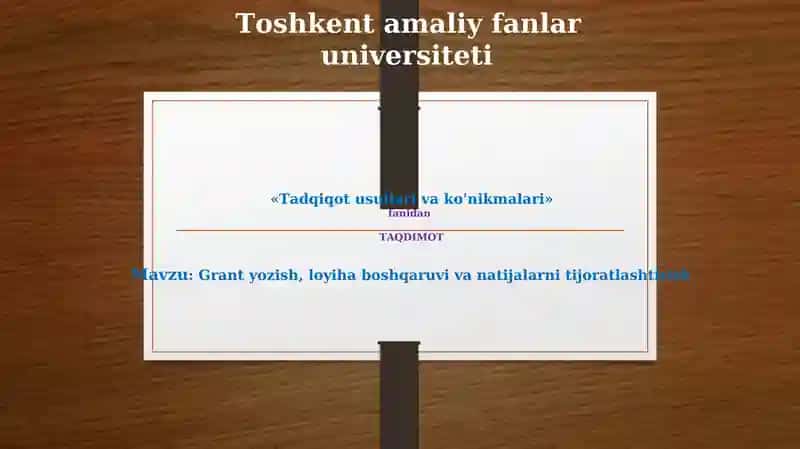Grant yozish, loyiha boshqaruvi va natijalarni tijoratlashtirish