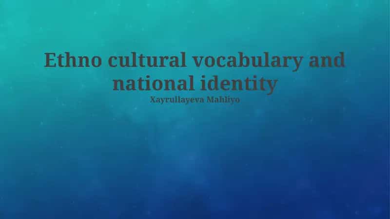 Ethno cultural vocabulary and national identity 1