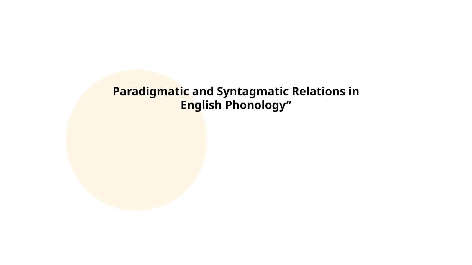 Paradigmatic and Syntagmatic Relations in English Phonology 1