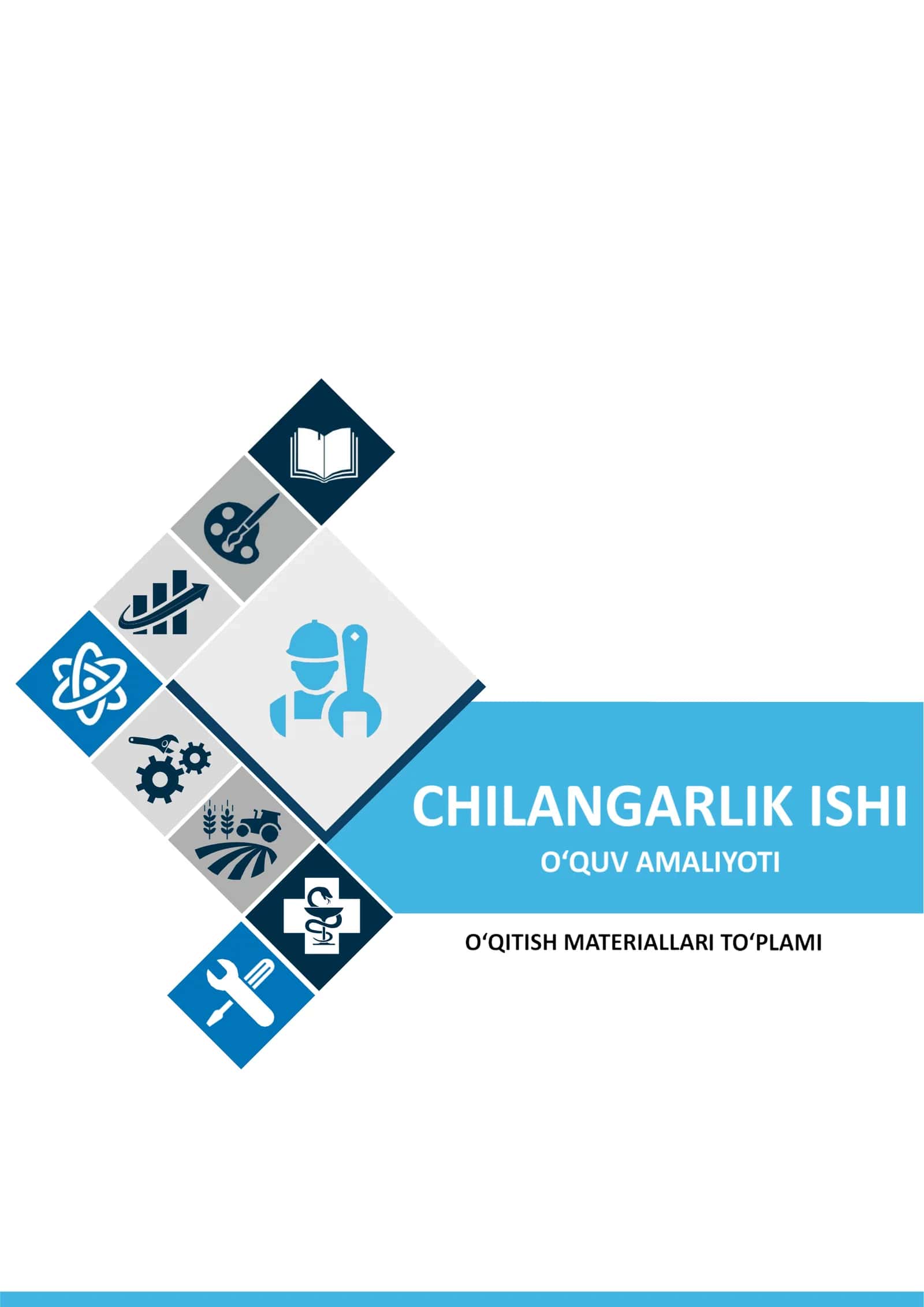 CHILANGARLIK ISHI O‘QUV AMALIYOTI fanidan  O‘QITISH MATERIALLARI 1