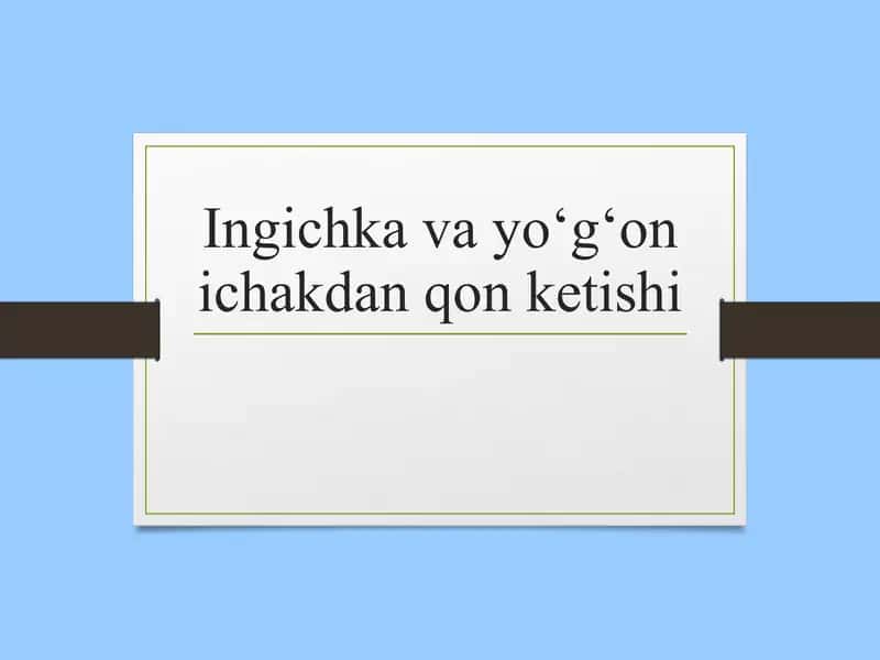Ingichka va yoʻgʻon ichakdan qon ketishi 1